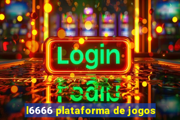 l6666 plataforma de jogos