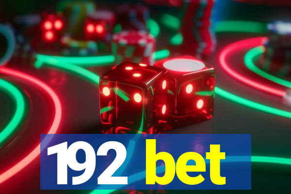 192 bet