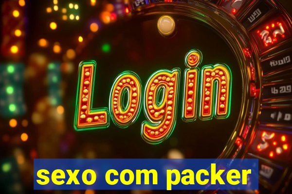 sexo com packer