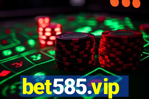 bet585.vip