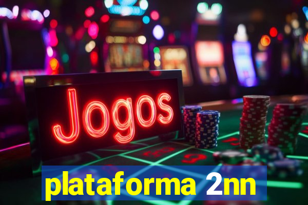 plataforma 2nn