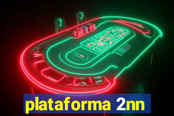 plataforma 2nn