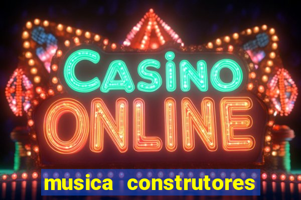musica construtores do futuro gilvan santos