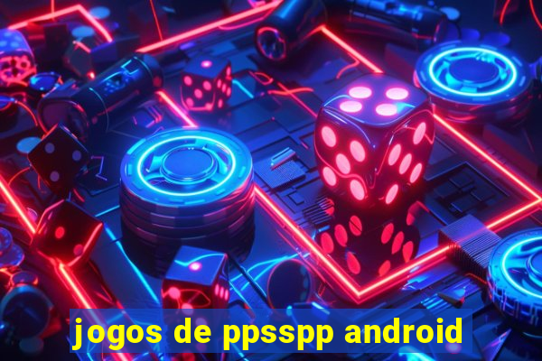 jogos de ppsspp android