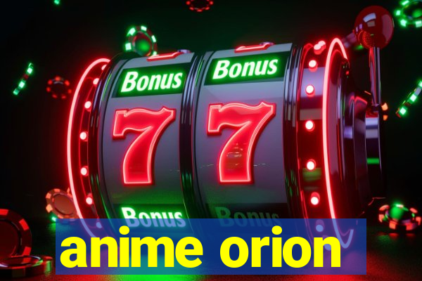anime orion
