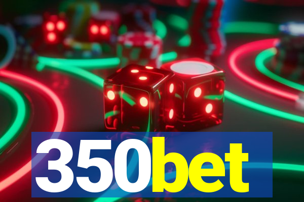 350bet