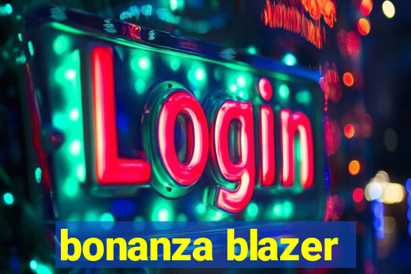 bonanza blazer