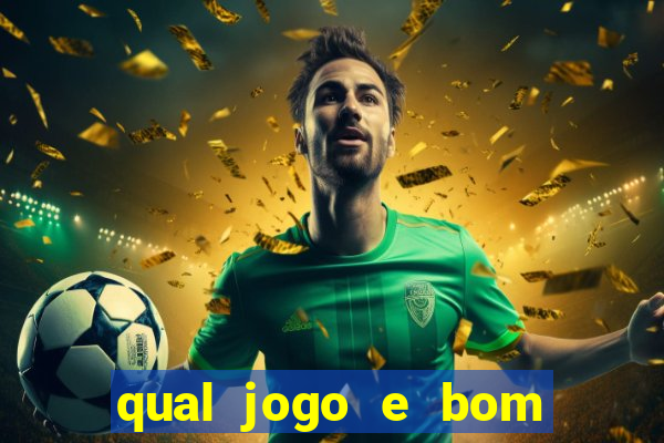 qual jogo e bom para ganhar dinheiro