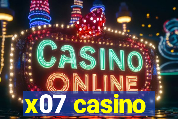 x07 casino