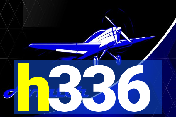h336
