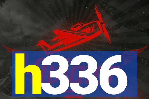 h336