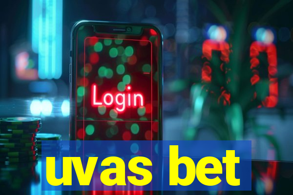 uvas bet