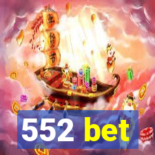 552 bet
