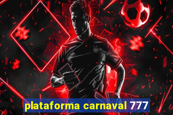 plataforma carnaval 777