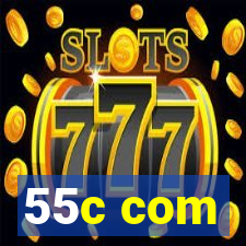 55c com