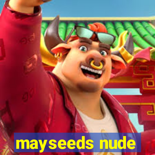 mayseeds nude