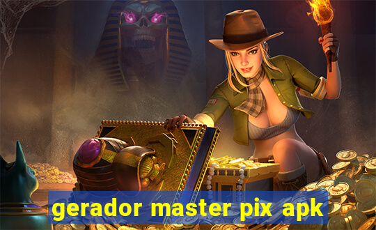 gerador master pix apk