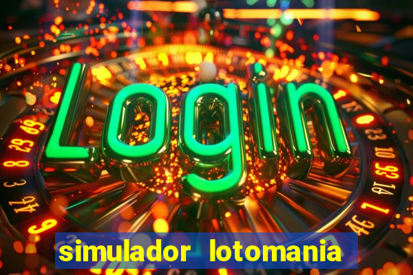 simulador lotomania - lotodicas