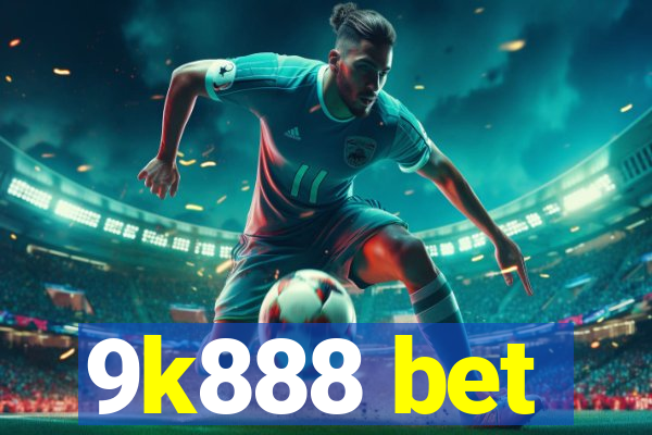9k888 bet