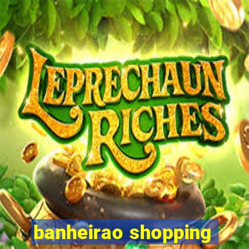 banheirao shopping