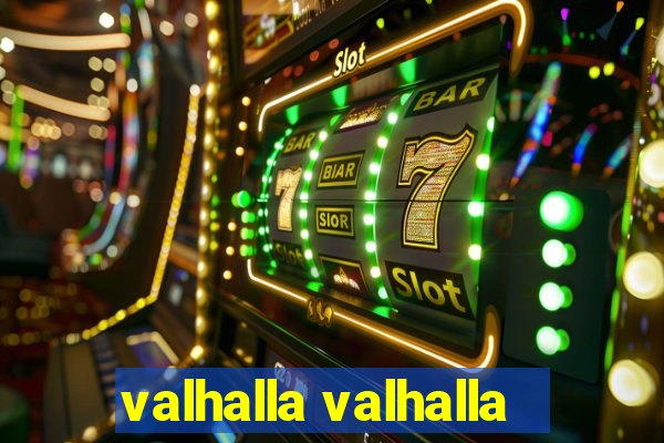 valhalla valhalla