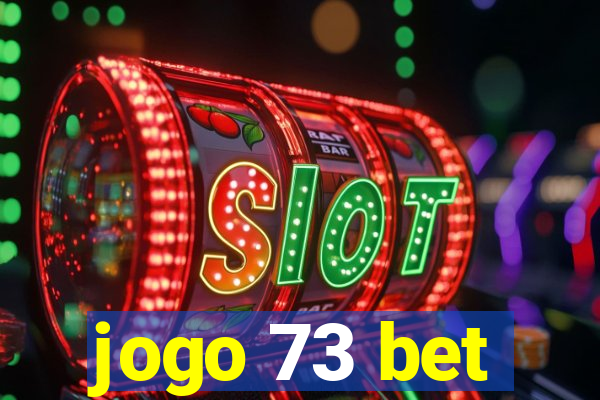 jogo 73 bet