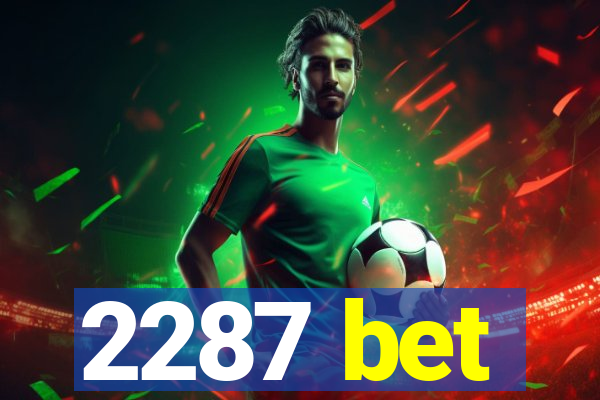2287 bet