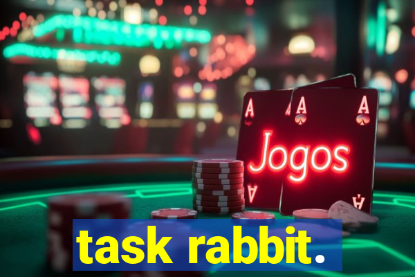 task rabbit.