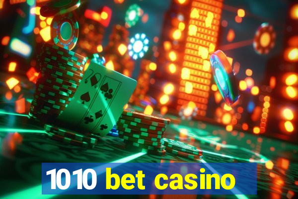 1010 bet casino