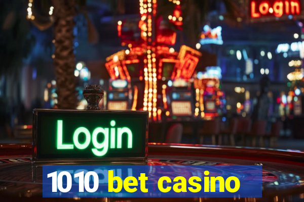 1010 bet casino