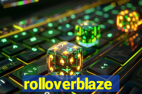 rolloverblaze