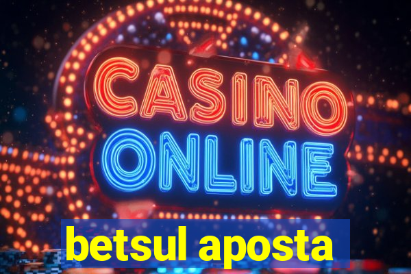 betsul aposta