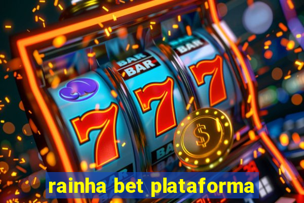 rainha bet plataforma