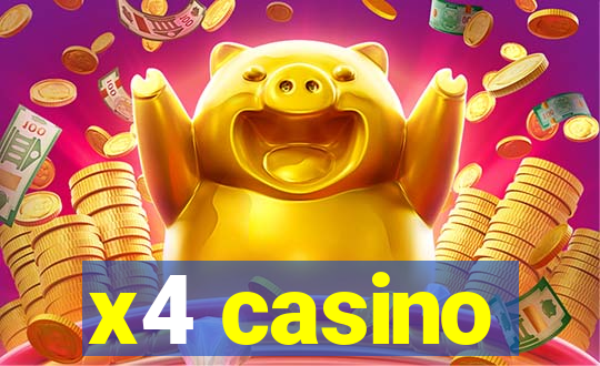 x4 casino
