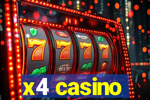 x4 casino