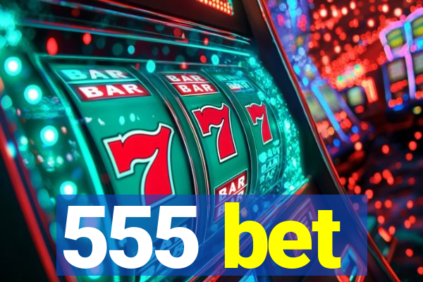 555 bet