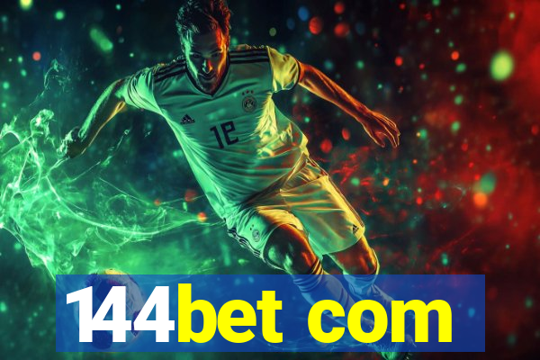 144bet com