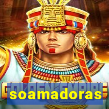 soamadoras