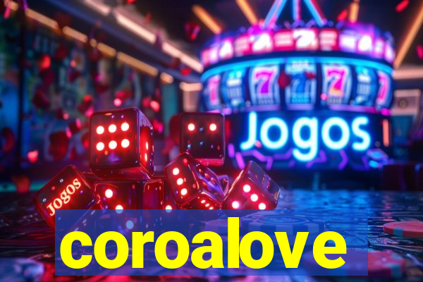 coroalove