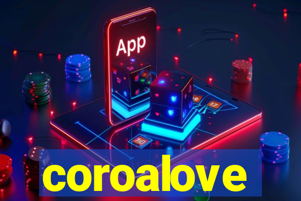 coroalove