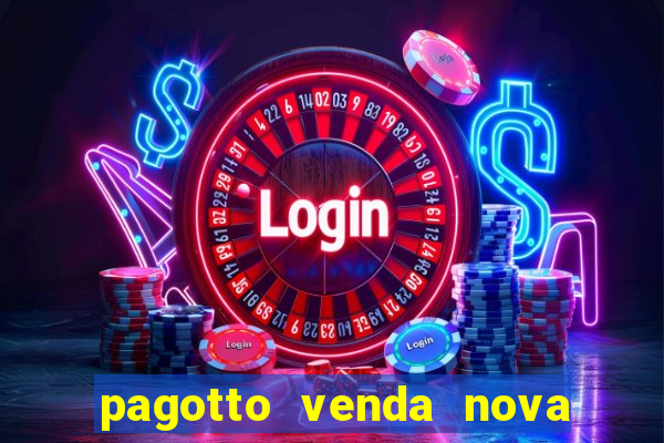 pagotto venda nova do imigrante