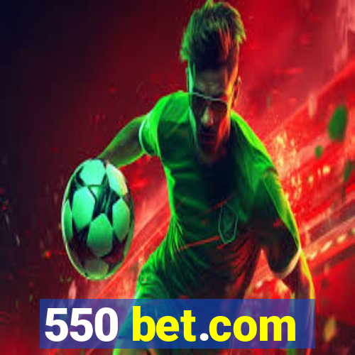 550 bet.com