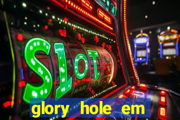 glory hole em porto alegre