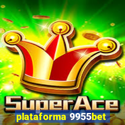 plataforma 9955bet