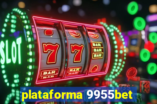 plataforma 9955bet