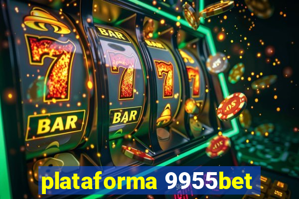 plataforma 9955bet