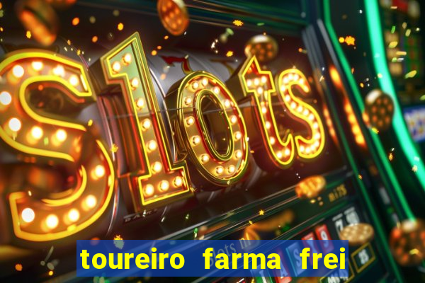 toureiro farma frei serafim teresina - pi