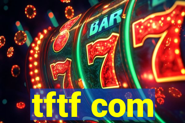 tftf com