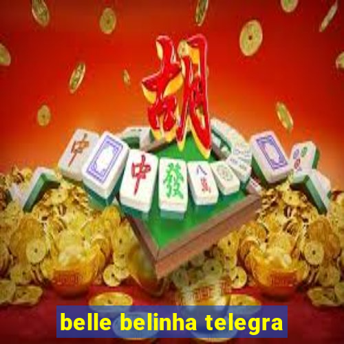 belle belinha telegra