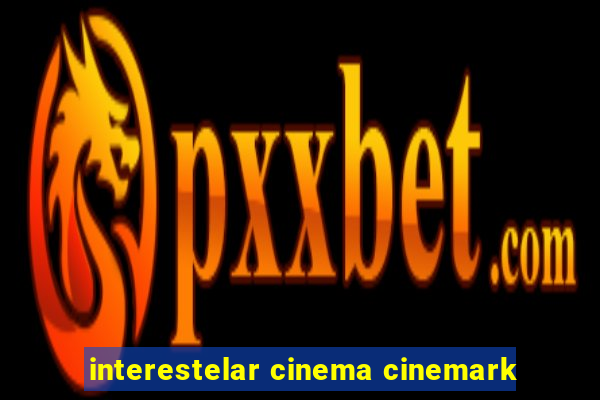 interestelar cinema cinemark